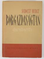 Scholtz, Albin - Mercz, Árpád: Borgazdaságtan. Bp., 1961, Mezőgazdasági. Kiadói papírkötés