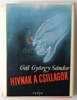 Gál György Sándor: Hívnak a csillagok. Bp., én., Forum, 272 p. A borító illusztrációja Hámori György...