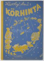Károlyi Amy: Körhinta. [Mesék.] Vasi [Kálmán Viktor] rajzaival. Bp.,1947.,"Élet", 56 p. El...