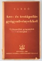 Varró Aladár Béla: Arc- és testápolás gyógynövényekkel. Új gyógymódok és receptek. (Előszó: Mezei Ká...