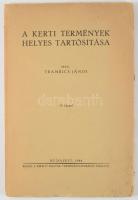 Trambics János: A kerti termények helyes tartósítása. Bp., 1944, Kir. M. Természettudományi Társulat...