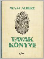 Wass Albert: Tavak könyve. Hincz Gyula rajzaival. Kilenc mese. Bp., 1943, Révai, 87 p.+10 t. Kiadói ...