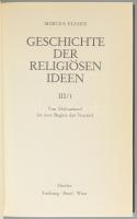 Mircea Eliade: Geschichte der religiösen Ideen. Bände 1-4. [Vallási hiedelmek és eszmék története.]
...