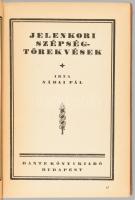 Nádai Pál: Jelenkori szépségtörekvések. Bp.,[1923.], Dante, 143+ p. + 11 t. Fekete-fehér fotókkal il...
