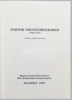 Zsidók Oroszországban 1900-1929. Cikkek, dokumentumok. Ruszisztikai Könyvek I. Bp., 1995, Magyar Rus...