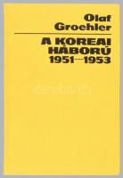 Olaf Groehler: A koreai háború 1950-1953. A KNDK elleni amerikai agresszió bukása. Ford.: Nádai Gyul...