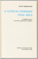 Olaf Groehler: A koreai háború 1950-1953. A KNDK elleni amerikai agresszió bukása. Ford.: Nádai Gyul...