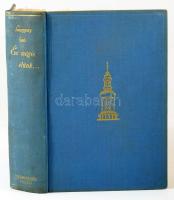 Somogyváry Gyula, vitéz: És mégis élünk. I-II. köt. [Egy kötetben.] Bp., 1939, Singer és Wolfner, 24...
