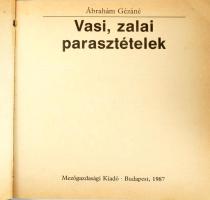 Ábrahám Gézáné: Vasi, zalai parasztételek. Bp., 1987, Mezőgazdasági Kiadó, 162+[2] p. Első kiadás. K...