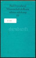 Feyerabend, Paul: Wissneschaft als Kunst. Frankfurt am Main, 1984, Suhrkamp, 132+3p.+2 t. Német nyel...