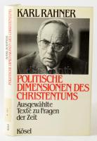 Karl Rahner: Politische Dimensionen des Christentums. [A kereszténység politikai dimenziói.] Ausgewä...