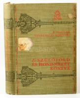 Fodor Ferenc: A szülőföld- és honismeret könyve. A Magyar Népművelés Könyvei. [Bp., 1927], Borsod-Gö...