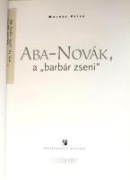 Molnos Péter: Aba-Novák, a "barbár zseni" Népszabadság Könyvek, 2008. Kiadói papírkötésben