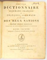 Nouveau Dictionnaire Francois-Allemand et Allemand-Franois a l'usage des deux nations. Tome 2. ...
