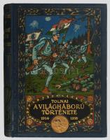 Tolnai: A világháború története 1914-1917. I-III. köt. Diplomáciai okiratok, hivatalos jelentések, s...