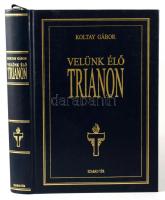 Koltay Gábor: Velünk élő Trianon. Egy film története. Bp., 2005, Szabad Tér, 512 p. Kiadói aranyozot...