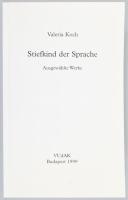 Koch, Valeria: Stiefkind der Sprache. Ausgewählte Werke. VUdAK Reihe Literatur Band 6. Bp., 1999, VU...