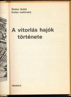 Stefan Gulás - Dusan Lescinsky: A vitorlás hajók története. Pozsony, 1984., Madách. Gazdag képanyagg...