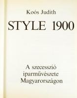 Koós Judith: Style 1900. A szecessziós iparművészet Magyarországon. Bp., 1979, Képzőművészeti Alap. ...
