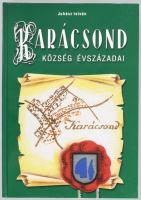 Juhász István: Karácsond község évszázadai. 1323-1960. Karácsond, 2004, Szerző, 257+[5] p. Kiadói ka...