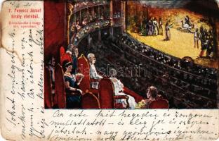 1900 Ferenc József király életéből. Díszelőadás a Magy. Kir. Operában / Franz Joseph I of Austria at...
