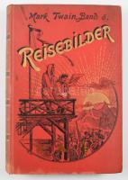 Twain, Mark: Reisebilder. Deutsche Übetsetzung von Margarete Jacobi und L. Ottmann. Stuttgart, é.n.,...