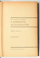 Roy Chapman Andrews: A sarkoktól az egyenlítőig. Ford.: Havas József. Kalandos Utazások. Bp.,én.,Dan...