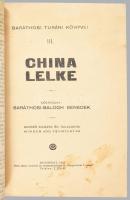 Baráthosi-Balogh Benedek: China lelke. Baráthosi Turáni Könyvei III. Bp., 1927, Held János, 158+2 p....