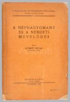Györffy István: A néphagyomány és a nemzeti művelődés. A Magyar Táj - és Népismeret Könyvtára 1. Bp....