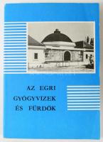 Sugár István: Eger gyógyvizei és fürdői. Szerk.: - -. Eger, 1983, Eger Város Tanácsa, 441 p. Kiadói ...
