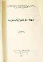 Sugár István: Eger gyógyvizei és fürdői. Szerk.: - -. Eger, 1983, Eger Város Tanácsa, 441 p. Kiadói ...