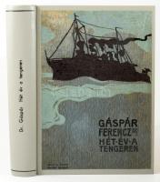 Gáspár Ferenc: Hét év a tengeren. Egy tengerészorvos naplójából. Bp.,én.,Singer és Wolfner, VIII+527...