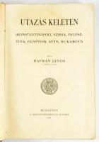 Havrán János: Utazás keleten. (Konstantinápoly, Szíria, Palesztina, Egyptom, Atén, Bukarest.) Bp.,19...