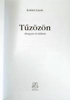 Kékkői László: Tűzözön. Ahogyan én láttam. Bp., 2015, Zrínyi, 346+1 p. Fekete-fehér fotókkal. Kiadói...