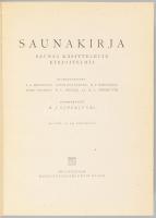 Viherjuuri H. J.: Saunakirja. Saunaa Käsitteleviä Kirjoitelmia. [Szaunakönyv. Cikkek a szaunáról.] H...
