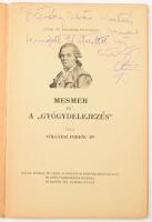 Völgyesi Ferenc: Mesmer és a "gyógydelejezés". A szerző, Völgyesi Ferenc (1895-1960) orvos...