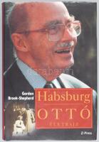 Gordon Brook-Shepherd: Habsburg Ottó. Életrajz. Ford.: Kontor István László. Habsburg Ottó (1912-201...