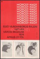 1974 Moholy-Nagy első világháborús rajzai, Hatvan, Városi Múzeum. Kiállítási plakát, papír, Katona j...