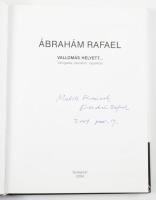 Ábrahám Rafael. Vallomás helyett... Válogatás írásokból, képekből. DEDIKÁLT! Bp., 2004. 70p. Kiadói ...
