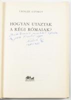 Ürögdi György: Hogyan utaztak a régi rómaiak? DEDIKÁLT! 1979, Panoráma. 213p. Kiadói egészvászon köt...