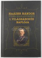Dr. Fodor Miklós Zoltán (szerk.): Haázer Nándor tüzér szakaszvezető I. világháborús naplója. Salgóta...