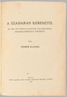 Fehér Dániel: A Szaharán keresztül. Az 1936. évi francia-magyar talajbiológiai Szahara-expedíció tör...