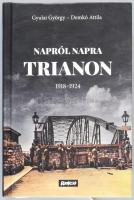 Gyulai György - Demkó Attila: Napról napra Trianon. 1918-1924. Mindkét szerző által dedikált/aláírt ...