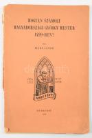 Hárs János: Hogyan számolt magyarországi György mester 1499-ben? Bp., 1936. 30p. Kiadói papírkötés, ...