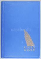 Artur Fürst - Alexander Moszkowski: A világ csodái. Ford.: Fülöp Zsigmond. Bp., [1936], Singer és Wo...