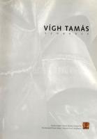 Kovalovszky Márta - Rozgonyi Iván: Vígh Tamás szobrász. (Kiállítási katalógus.) [Bp., 2007], Főváros...