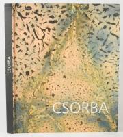 Aknai László: Csorba [Csorba Simon László]. Veszprém-Bp., 2010, Magyar Képek, 167+[1] p. Gazdag képa...