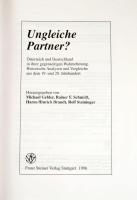 M. Gehler - Rainer F. Schmidt - Harm-Hinrich Brandt - Rolf Steininger (Hg.): Ungleiche Partner? Öste...