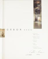 Gábor Áron. Örvény, Badacsony, Róma, Fej, Aranykert. (Kiállítási katalógus.) Szerk.: Gábor Áron, Gáb...