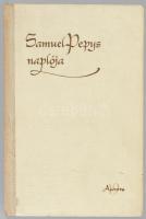 Samuel Pepys naplója. Vál.: Szobotka Tibor. Ford.: Ruttkay Kálmán. Sükösd Mihály bevezető tanulmányá...